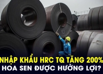 Tập đoàn Hoa Sen được hưởng lợi nhờ thép giá rẻ Trung Quốc?