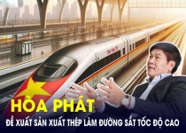 Hòa Phát của ông Trần Đình Long đề xuất sản xuất thép làm đường sắt tốc độ cao 70 tỷ USD