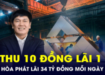 Thu 10 đồng lãi 1, “vua thép” Hòa Phát lãi hơn 34 tỷ đồng mỗi ngày