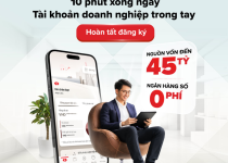 10 phút mở tài khoản, mở khoá loạt đặc quyền cho doanh nghiệp
