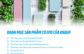 Knauf - đơn vị thạch cao tiên phong có EPD cho tấm thạch cao và khung kim loại