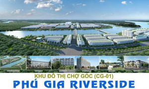 Phú Gia Riverside – Dự án khu đô thị tại Quy Nhơn