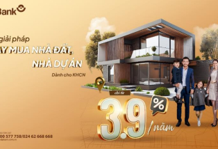 LPBank hỗ trợ khách hàng vay mua nhà đất và nhà dự án với lãi suất vay chỉ từ 3,9%/năm