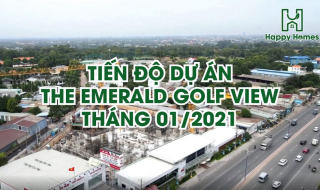 Tiến độ dự án The Emerald Golf View Bình Dương tháng 1/2021