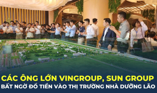 Các ông lớn Vingroup, Sun Group bất ngờ đổ tiền vào thị trường nhà dưỡng lão