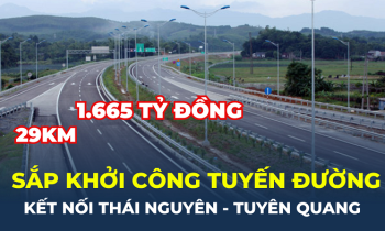 Khởi công tuyến đường dài gần 29km, kết nối Thái Nguyên – Tuyên Quang
